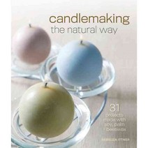 Candlemaking the Natural Way: 31 Projects Made with Soy Palm & Beeswax, Lark Books