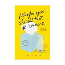 Maybe You Should Talk to Someone:the heartfelt funny memoir by a New York Times bestselling th..., Scribe Publications