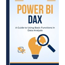 (영문도서) Power BI DAX: A Guide to Using Basic Functions in Data Analysis Paperback, Kiet Huynh, English, 9781088267967