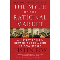 The Myth of the Rational Market: A History of Risk Reward and Delusion on Wall Street, Harperbusiness