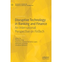 (영문도서) Disruptive Technology in Banking and Finance: An International Perspective on Fintech Hardcover, Palgrave MacMillan, English, 9783030818340