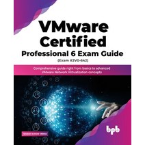 (영문도서) VMware Certified Professional 6 Exam Guide (Exam #2V0-642): Comprehensive guide right from ba... Paperback, Bpb Publications, English, 9789391392703