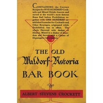 (영문도서) The Old Waldorf-Astoria Bar Book Paperback, Must Have Books, English, 9781773238128