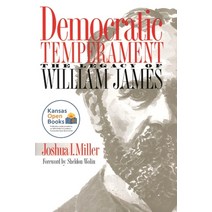 (영문도서) Democratic Temperament: The Legacy of William James Paperback, University Press of Kansas, English, 9780700631667