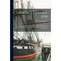 (영문도서) Album 2 Panama 1950: Includes Photographs of Wetmore Watson M. Perrygo and Ratibor Hartman... Paperback, Hassell Street Press, English, 9781015190948