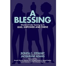 A Blessing: Women of Color Teaming Up to Lead Empower and Thrive Hardcover, Wordeee