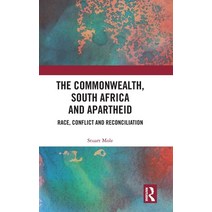 (영문도서) The Commonwealth South Africa and Apartheid: Race Conflict and Reconciliation Hardcover, Routledge, English, 9781032077468