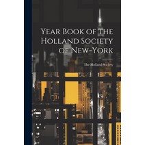 (영문도서) Year Book of the Holland Society of New-York Paperback, Legare Street Press, English, 9781022038622