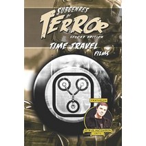 Subgenres of Terror 2nd Edition: Time Travel Films Paperback, Independently Published, English, 9781093659221