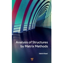 (영문도서) Analysis of Structures by Matrix Methods Hardcover, Jenny Stanford Publishing, English, 9789814968195