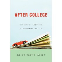 (영문도서) After College: Navigating Transitions Relationships and Faith Paperback, IVP Books, English, 9780830844609