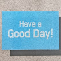 웰컴 영문 현관코일매트 90x60 120x80 하심 출입구 논슬립 발매트, Have a good day, 블루
