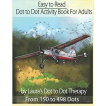(영문도서) Easy to Read Dot to Dot Activity Book for Adults From 150-498 Dots Paperback, Independently Published, English, 9781790769896