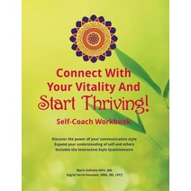 Connect With Your Vitality And Start Thriving! Self-coach Workbook: Discover the power of your commu... Paperback, Independently Published, English, 9781726772808