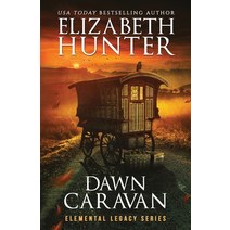Dawn Caravan: Elemental Legacy Book Four Paperback, Recurve Press, LLC