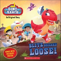 Blitz Breaks Loose! (Dino Ranch), Scholastic Inc.