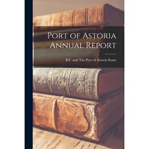(영문도서) Port of Astoria Annual Report Paperback, Hassell Street Press