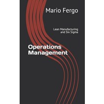 Operations Management: Lean Manufacturing and Six Sigma Paperback, Independently Published, English, 9798711697398