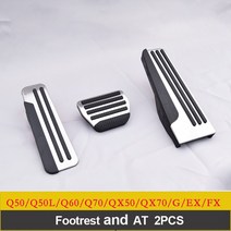 자동차 페달 커버 액셀 가스 브레이크 페달 발판 케이스 패드 트림 액세서리 인피니티 G25 Q50, 04 Footrest And AT 2pcs