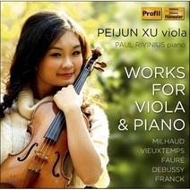 [CD] Peijun Xu 미요 / 비외탕 / 포레 / 드뷔시 / 프랑크: 비올라 작품집 (Milhaud / Vieuxtemps / Faure / Debus...