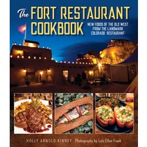 The Fort Restaurant Cookbook: New Foods of the Old West from the Landmark Colorado Restaurant Hardcover, Two Dot Books, English, 9781493056354
