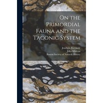 (영문도서) On the Primordial Fauna and the Taconic System [microform] Paperback, Legare Street Press, English, 9781015305410