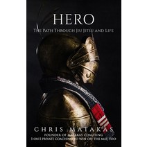 (영문도서) Hero: The Path Through Jiu Jitsu and Life Paperback, Independently Published