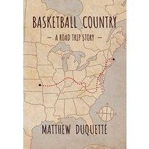 (영문도서) Basketball Country: A Road Trip Story Hardcover, FriesenPress, English, 9781039123618