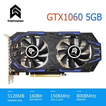 Graphicsplayer 컴퓨터 그래픽 GTX1060 6GB 카드 placa de video pc Nvidia 게임용 3gb Gtx 비디오 카드108741, GTX1060 5GB