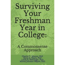 (영문도서) Surviving Your Freshmen Year in College: A Commonsense Approach Paperback, Independently Published, English, 9798551217008