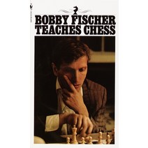 (영문도서) Bobby Fischer Teaches Chess Mass Market Paperbound, Bantam, English, 9780553263152