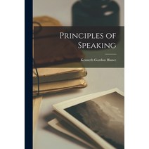 (영문도서) Principles of Speaking Paperback, Hassell Street Press, English, 9781014324122