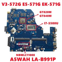 NBMLC11008 NB.MLC11.008 Acer V3-572G E5-571G EK-571G 노트북 마더 보드 A5WAH LA-B991P 함께 i7-5500U N15V-GM-S-, [01] I5-5200U 2G, 01 I5-5200U 2G
