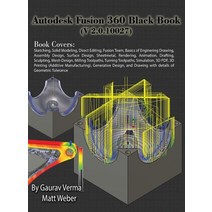 Autodesk Fusion 360 Black Book (V 2.0.10027) Hardcover, Cadcamcae Works, English, 9781774590218