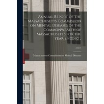 (영문도서) Annual Report of the Massachusetts Commission on Mental Diseases of the Commonwealth of Massa... Paperback, Legare Street Press, English, 9781015369306