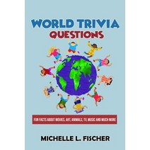 (영문도서) World Trivia Questions: Fun Facts About Movies Art Animals TV Music And Much More Paperback, Independently Published, English, 9781796619355