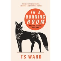 In A Burning Room Paperback, Tristyn Ward, English, 9781777498801