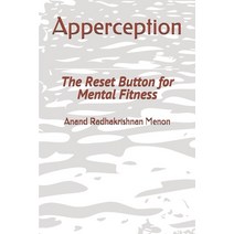 Apperception: The Reset Button for Mental Fitness Paperback, Independently Published