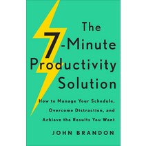 (영문도서) The 7-Minute Productivity Solution: How to Manage Your Schedule Overcome Distraction and Ac... Hardcover, Fleming H. Revell Company, English, 9780800741389