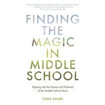 (영문도서) Finding the Magic in Middle School: Tapping Into the Power and Potential of the Middle School... Paperback, Zero Circle Labs, English, 9798986069807