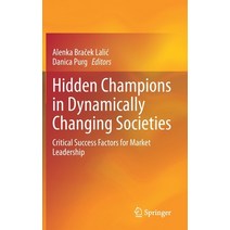 Hidden Champions in Dynamically Changing Societies: Critical Success Factors for Market Leadership Hardcover, Springer, English, 9783030654504