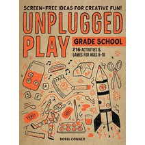 Unplugged Play: Grade School: 216 Activities & 게임s for Ages 6-10 페이퍼백