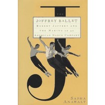 The JOFFREY BALLET: Robert Joffrey and the Making of An American Dance Company HarDC 디씨 over