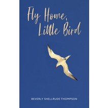 Fly Home Little Bird Paperback, FriesenPress, English, 9781525575266