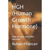 (영문도서) HGH (Human Growth Hormone): How to boost your HGH naturally Paperback, Independently Published, English, 9798386192754