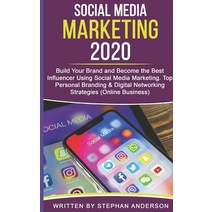 Social Media Marketing 2020: Build Your Brand and Become the Best Influencer Using Social Media Mark... Paperback, Independently Published