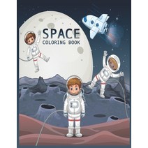 Space Coloring Book: for kids Fantastic Outer Space Coloring with Planets Astronauts Space Ships ... Paperback, Independently Published, English, 9798588628013