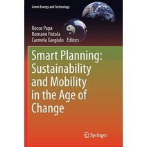 (영문도서) Smart Planning: Sustainability and Mobility in the Age of Change Paperback, Springer, English, 9783030085124