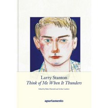 LARRY STANTON: THINK OF ME WHEN IT THUNDERS, Apartamento Publishing S.L.