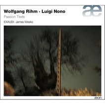 [CD] Exaudi 볼프강 림 & 루이지 노노: 수난 텍스트 (Wolfgang Rihm & Luigi Nono: Passion Texts)